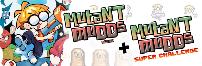 Mutant Mudds Deluxe + Mutant Mudds Super Challenge