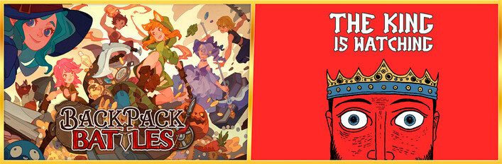 Backpack Battles + The King is Watching