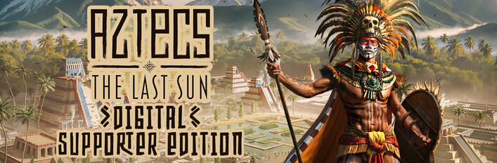 Aztecs: The Last Sun - Digital Supporter Edition