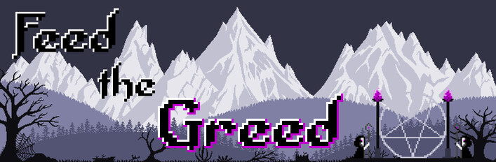 Feed the Greed - Supporter Edition