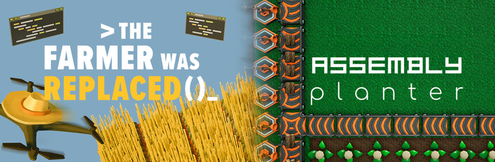 The Farmer Was Replaced x Assembly Planter