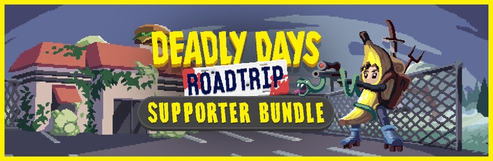 Deadly Days: Roadtrip - Supporter Bundle