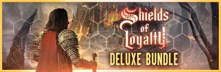 Shields of Loyalty Deluxe