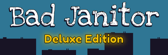 Bad Janitor Deluxe Edition