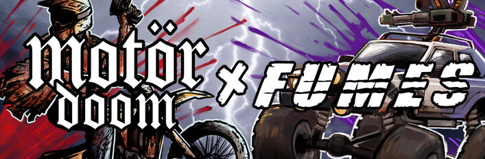 MotorFOOMES: Motordoom x FUMES