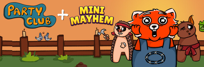 Party Club + Mini Mayhem DLC