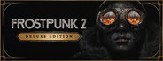 Frostpunk 2: Deluxe Edition