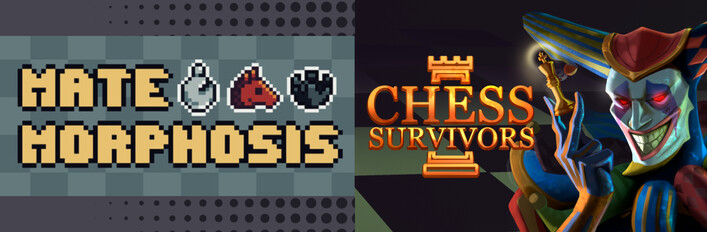 Mate'Morphosis & Chess Survivors