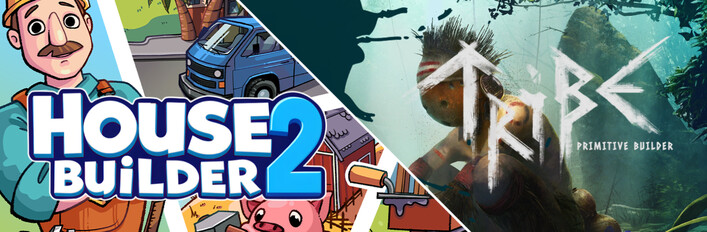 Tribe Builder and House Builder 2