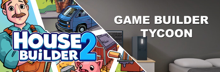 Game and House Builders 2