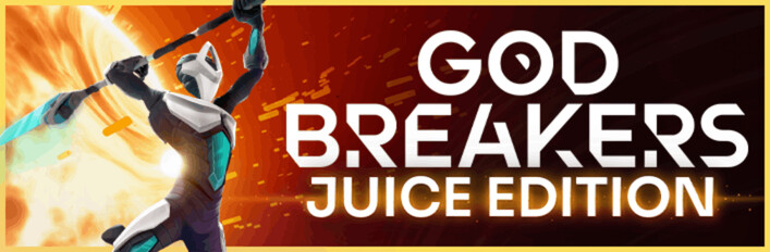 GODBREAKERS: Juice Edition