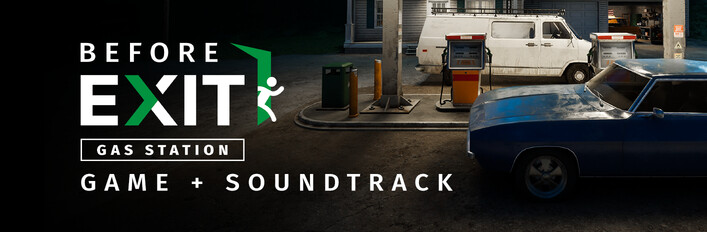 Before Exit: Gas Station + Original Soundtrack