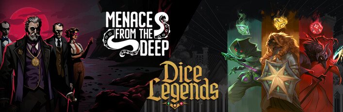 Menace from the Deep & Dice Legends