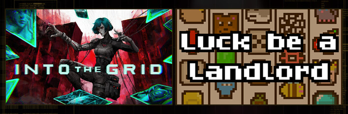Into The Grid & Luck Be A Landlord