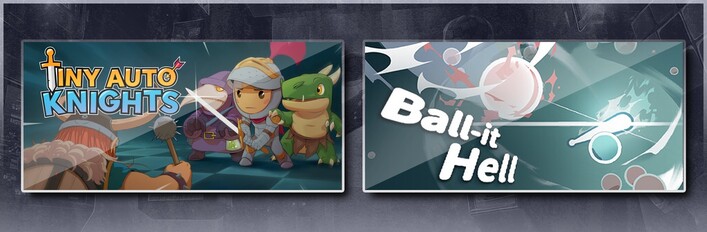 Tiny Auto Knights & Ball-it Hell