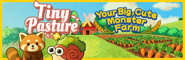 Your Big, Cute Monster Farm & Tiny Pasture