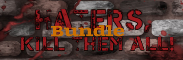 Haters, kill them all! bundle