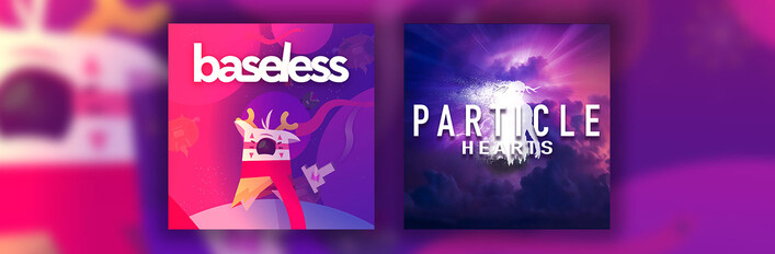 Baseless x Particle Hearts