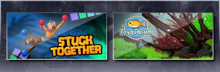 Joyquarium & Stuck Together