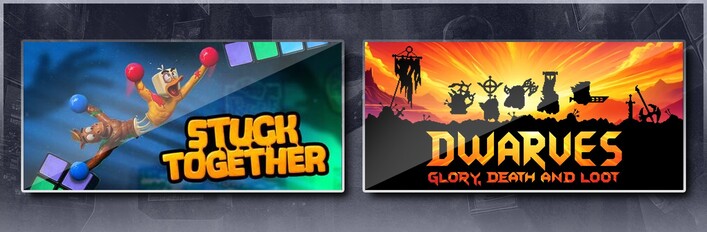 Stuck Together &Dwarves: Glory, Death and Loot