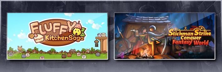 Fluffy Kitchen Saga & Stickman Strikes: Conquer Fantasy World