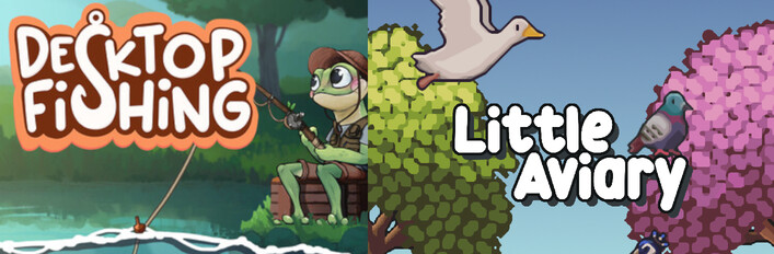 Desktop Fishing & Little Aviary