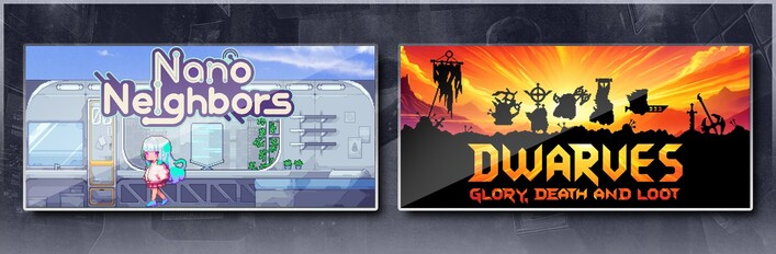 Nano Neighbors & Dwarves: Glory, Death and Loot