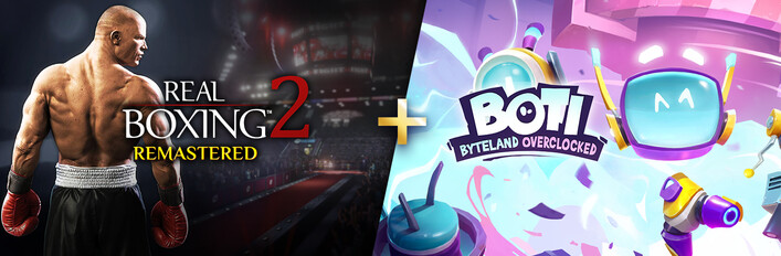 Real Boxing 2: Remastered + Boti: Byteland Overclocked