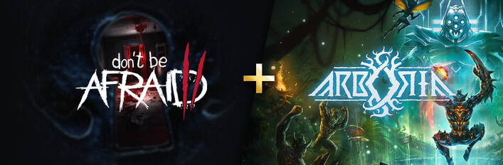 Don't Be Afraid 2 + Arboria
