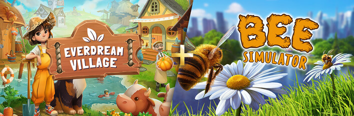 Everdream Village + Bee Simulator