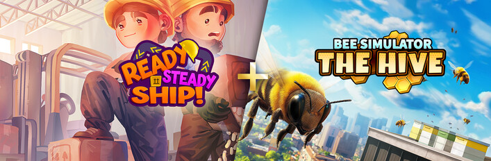 Ready, Steady, Ship! + Bee Simulator: The Hive
