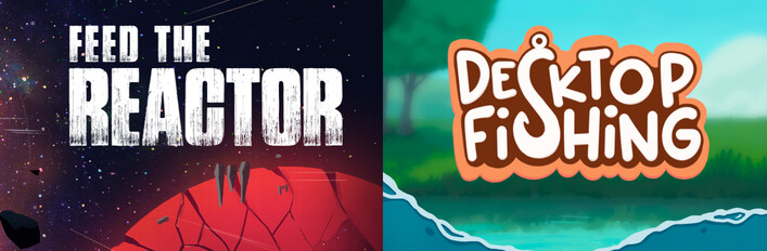 Feed the Reactor & Desktop Fishing