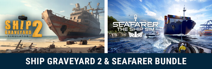 Ship Graveyard Simulator 2 & Seafarer: The Ship Sim Bundle