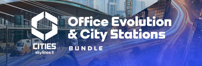 Cities: Skylines II - Office Evolution & City Stations