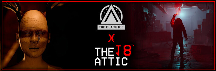 The Black Ice X The 18th Attic