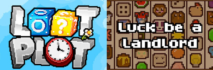 LOOTPLOT + Luck be a Landlord