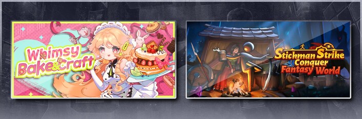 Whimsy Bake＆Craft & Stickman Strikes: Conquer Fantasy World