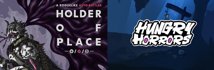 Holder of Place + Hungry Horrors