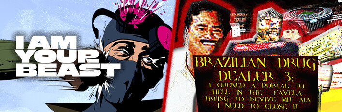 BRAZILIAN DRUG DEALER 3 x I Am Your Beast