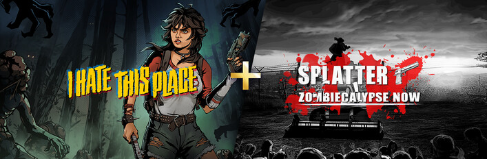 I Hate This Place + Splatter - Zombiecalypse Now