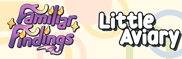 Familiar Findings & Little Aviary