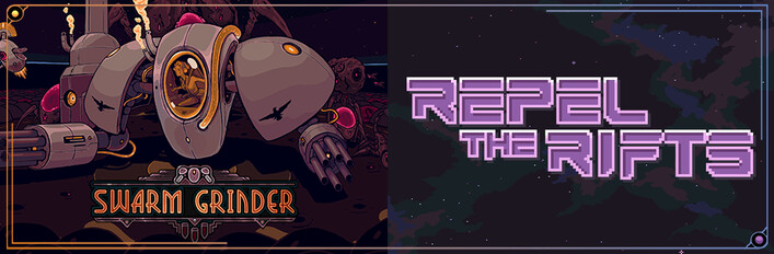  Repel the Rifts & Swarm Grinders