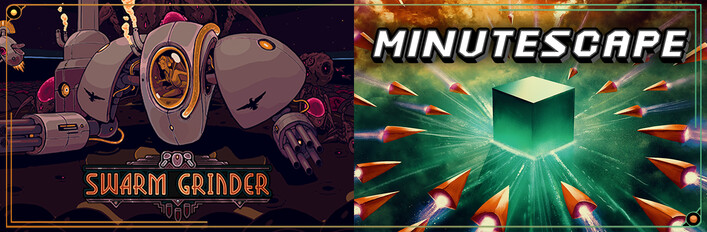 Minutescape & Swarm Grinder