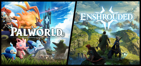 Palworld + Enshrouded