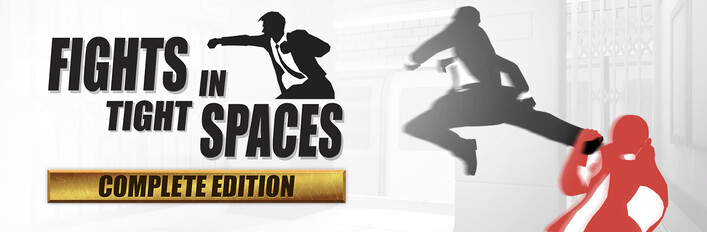 Fights in Tight Spaces - Complete Edition