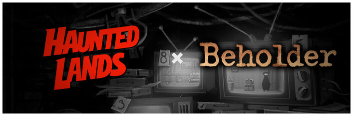 Haunted Lands × Beholder