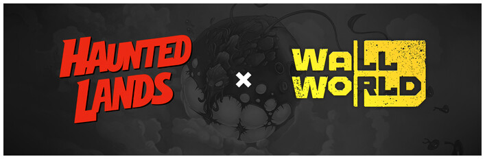 Haunted Lands × Wall World