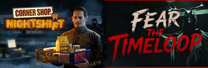 Corner Shop: NightShift and Fear The Timeloop