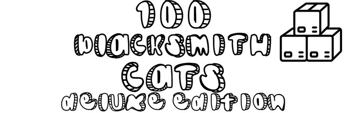 100 Blacksmith Cats Deluxe Edition