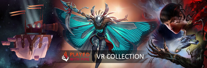Played With Fire VR Collection